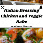 Italian Dressing Chicken and Veggie Bake