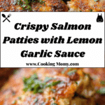 Salmon Patties with Creamy Lemon Garlic Sauce Recipe