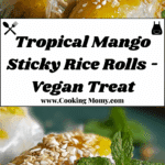Sweet Mango Sticky Rice Rolls Recipe