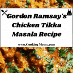 Gordon Ramsay Chicken Tikka Masala Recipe