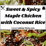 Spicy Maple Chicken & Coconut Rice Recipe