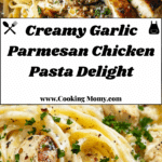 Creamy Garlic Parmesan Chicken Pasta Recipe