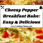 Cheesy Pepper Breakfast Bake Recipe