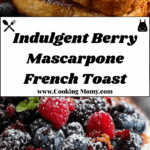 French Toast with Berries and Mascarpone Recipe