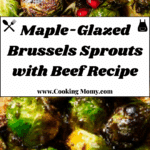 "Maple-Glazed Brussels Sprouts with Beef Recipe