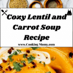 Hearty Lentil and Carrot Soup Recipe