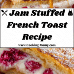 Jam Stuffed French Toast Recipe