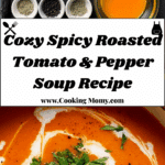 Spicy Roasted Tomato and Red Pepper Soup Recipe
