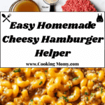 Homemade Cheesy Hamburger Helper Recipe