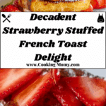 Strawberry Stuffed French Toast Recipe