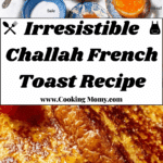 Challah French Toast Recipe