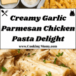 Garlic Parmesan Chicken and Pasta Recipe